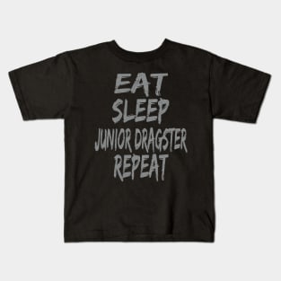 Eat Sleep Junior Dragster Repeat Jr Dragster Drag Racing Dragsters Kids T-Shirt
